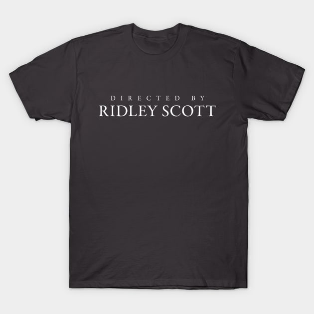 Directed by Ridley Scott T-Shirt by jeremysaunders